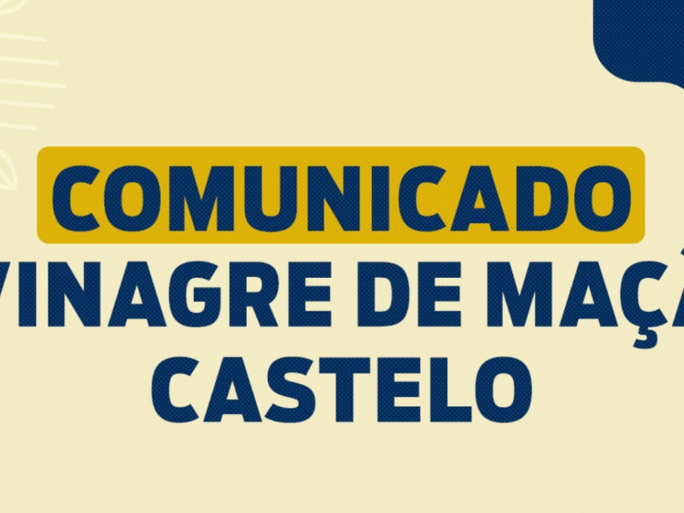 COMUNICADO VINAGRE DE MAÇÃ CASTELO